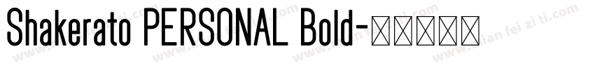 Shakerato PERSONAL Bold字体转换